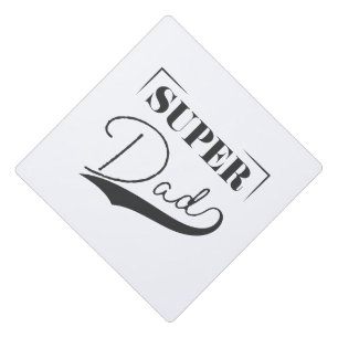 Super Dad Graduation Cap Topper