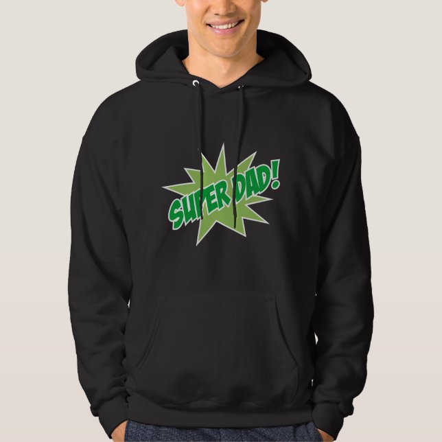 Super Dad! Hoodie (Front)