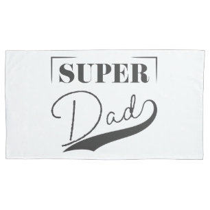 Super Dad Pillowcase