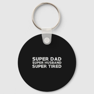 Super Dad Super Husband Super Tired Funny Dad Gif  Keychain