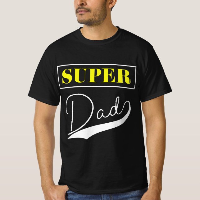 Super Dad  T-Shirt (Front)