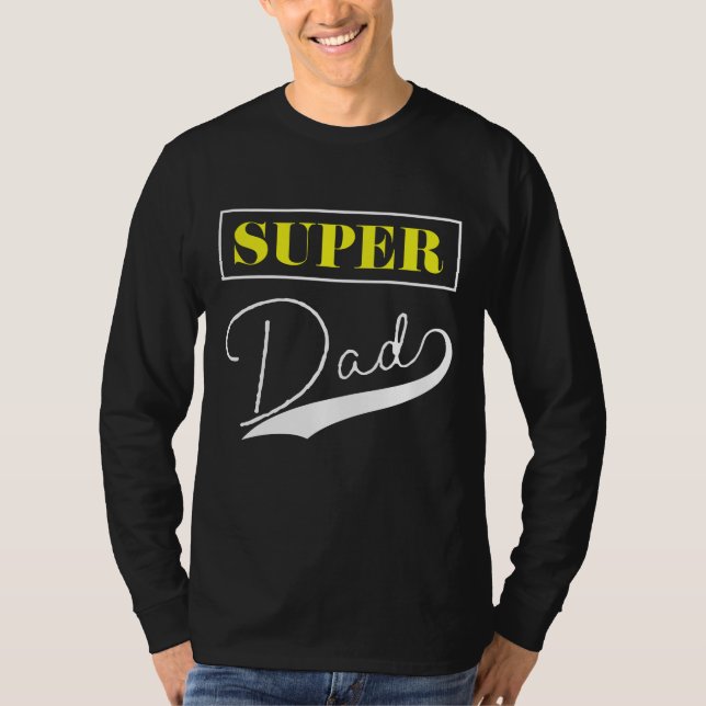 Super Dad  T-Shirt (Front)