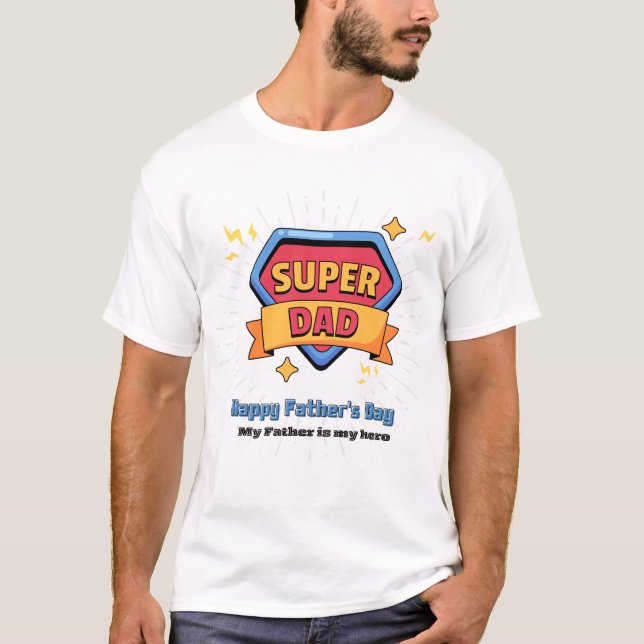 "Super Dad T-Shirt - Perfect Father's Day Gift!"   (Front)