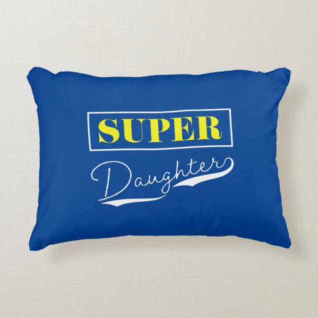 Super Daughter Accent Pillow (Front)
