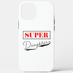 Super Daughter iPhone 12 Pro Max Case