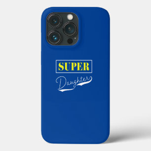 Super Daughter iPhone 13 Pro Case