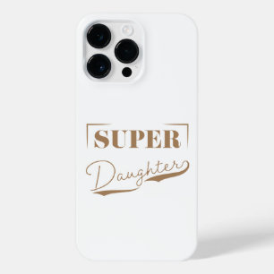 Super Daughter iPhone 14 Pro Max Case