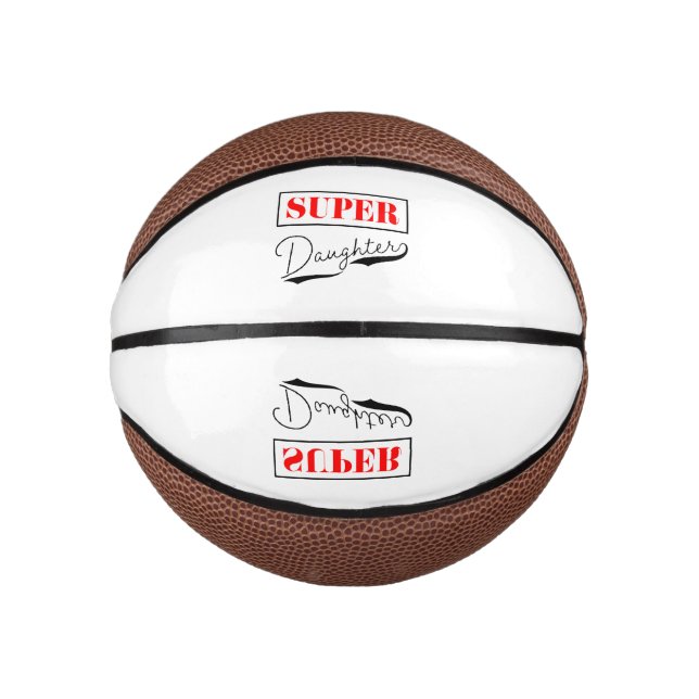 Super Daughter Mini Basketball (Front)