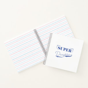 Super Daughter Notebook