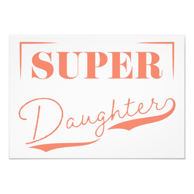 Super Daughter Photo Print (Front)
