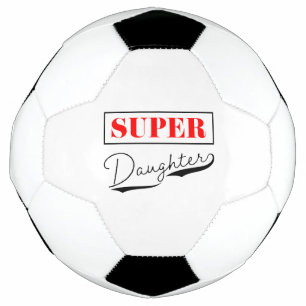 Super Daughter Soccer Ball