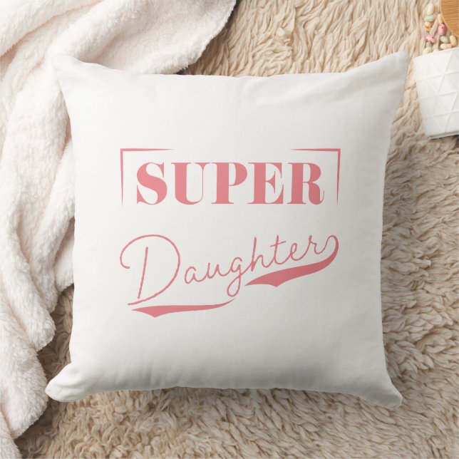 Super Daughter Throw Pillow (Blanket)