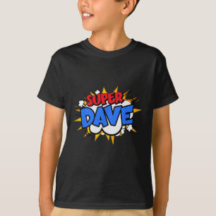 Super Dave Funny Comic Cartoon Fathers Day Persona T-Shirt
