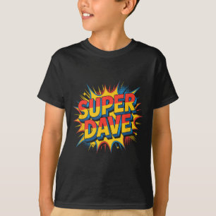Super Dave Funny Name Daves  T-Shirt