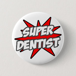 Super Dentist 2 Inch Round Button