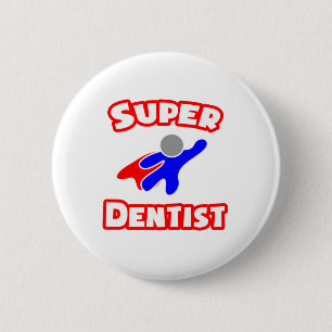 Super Dentist 2 Inch Round Button