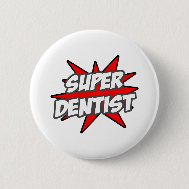 Super Dentist 2 Inch Round Button (Front)