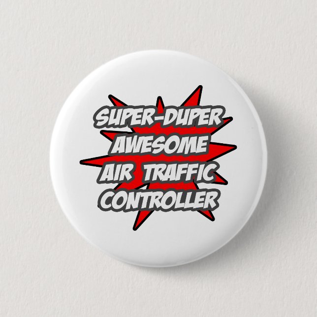 Super Duper Awesome Air Traffic Controller 2 Inch Round Button (Front)