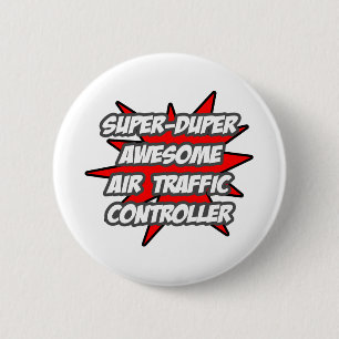 Super Duper Awesome Air Traffic Controller 2 Inch Round Button