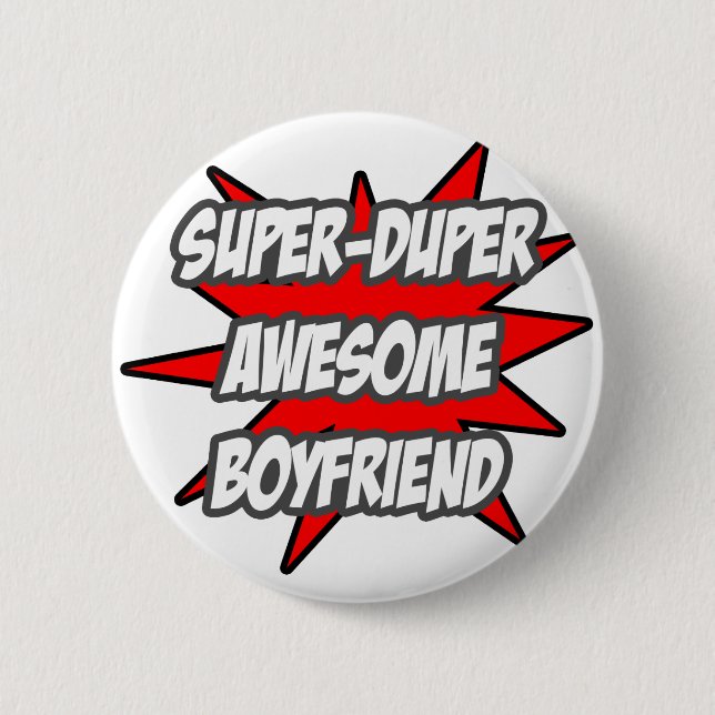 Super Duper Awesome Boyfriend 2 Inch Round Button (Front)