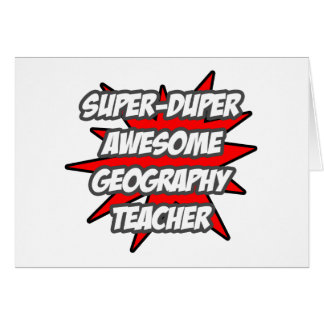 Super Duper Awesome Geography Teacher