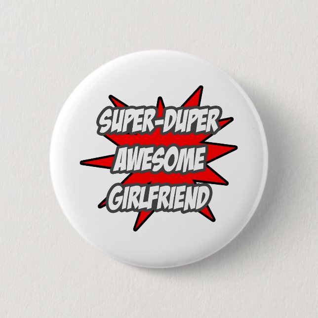 Super Duper Awesome Girlfriend 2 Inch Round Button (Front)
