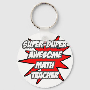 Super Duper Awesome Math Teacher Keychain