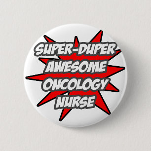Super Duper Awesome Oncology Nurse 2 Inch Round Button