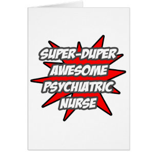 Super Duper Awesome Psych Nurse