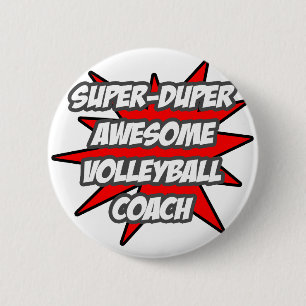 Super Duper Awesome Volleyball Coach 2 Inch Round Button