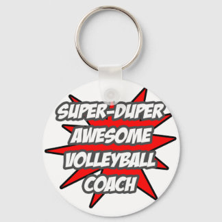 Super Duper Awesome Volleyball Coach Keychain