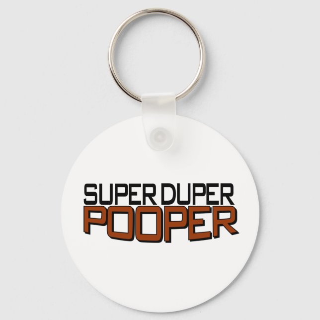 Super Duper Pooper Keychain (Front)