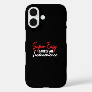 Super Easy Barely An Inconvenience iPhone 16 Case