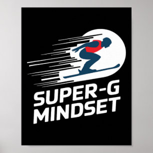 Super G Mindset Alpine Skiing Poster