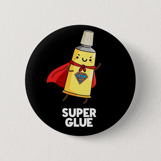 Super Glue Funny Super Hero Pun Dark BG 2 Inch Round Button (Front)