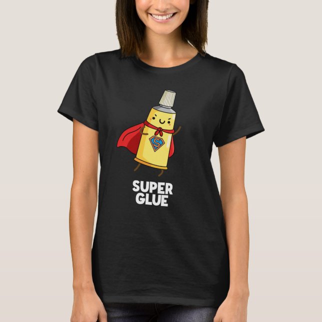 Super Glue Funny Super Hero Pun Dark BG T-Shirt (Front)