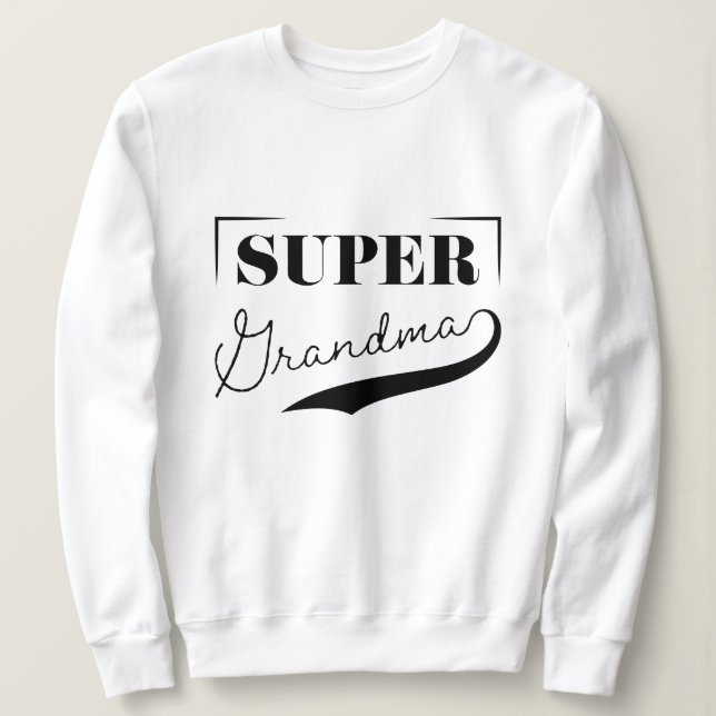 Super Grandma Sweatshirt (Design Front)