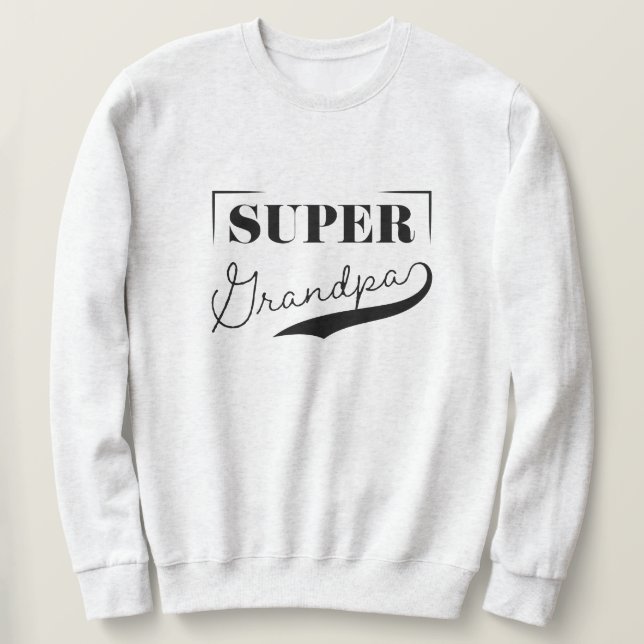 Super Grandpa Sweatshirt (Design Front)