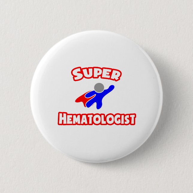 Super Hematologist 2 Inch Round Button (Front)