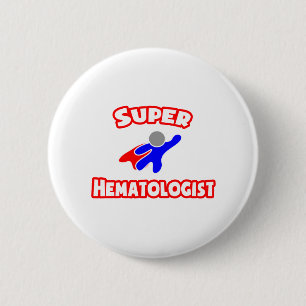 Super Hematologist 2 Inch Round Button