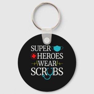 Super Heroes Wear Scrubs Nursing Cute Medical Nurs Keychain