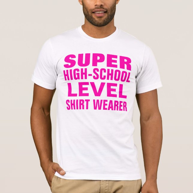 super high school level T-Shirt (Front)