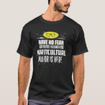 Super Horticulture Major Graphic - Have No Fear T-Shirt<br><div class="desc">Super Horticulture Major Graphic - Have No Fear</div>