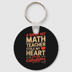 Super Hot Math Teacher Stole My Calculator Valenti Keychain
