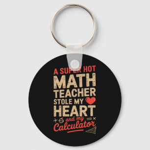 Super Hot Math Teacher Stole My Calculator Valenti Keychain