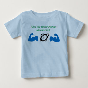 Super human alarm clock baby T-Shirt