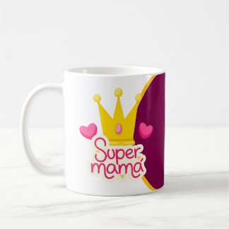 Super Mama Mother's Day Birthday Mug with Crown 
