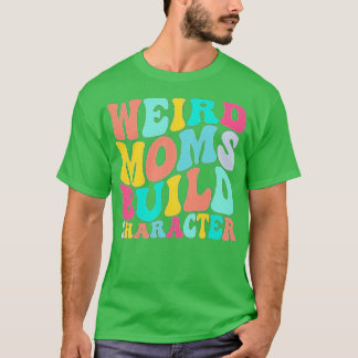 super mamans étranges construire un tshirt de cara