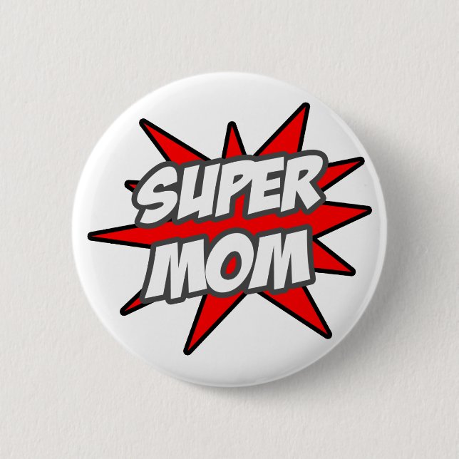 Super Mom 2 Inch Round Button (Front)