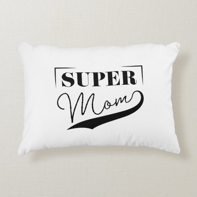 Super Mom Accent Pillow (Front)